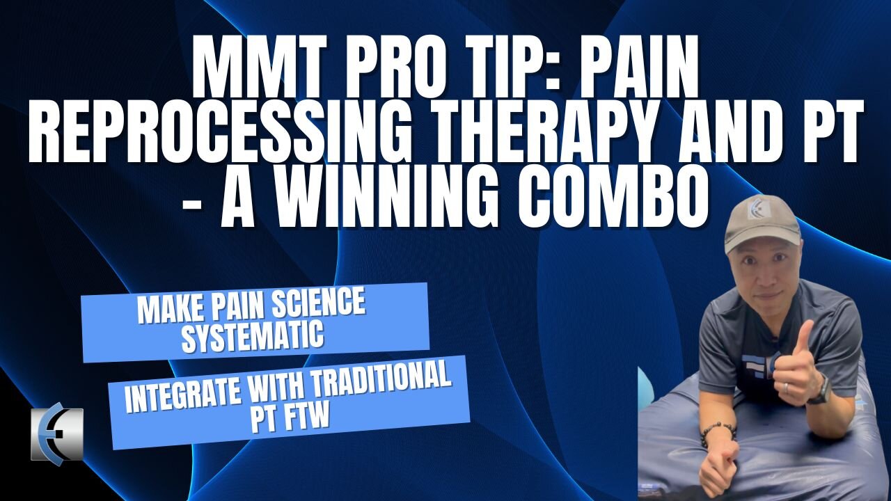 Pain Reprocessing Therapy and PT - A Winning Combination