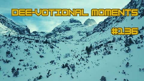 DEE VOTIONAL MOMENTS #136