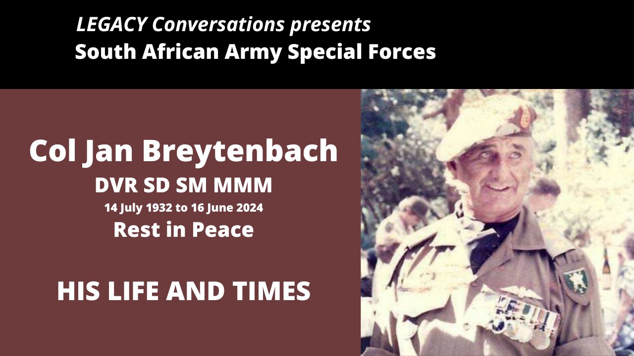 The Life and Times of the Late Col Jan Breytenbach