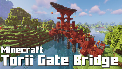 Minecraft Torii Gate Bridge - Bridging Cultures Build