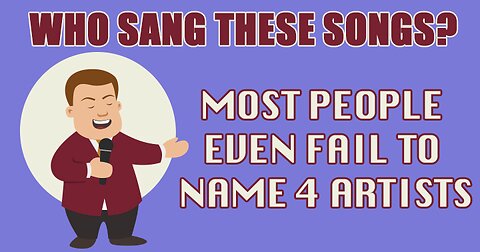 Do you think you know who sang these songs?