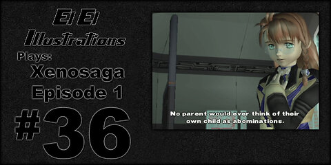 El El Plays Xenosaga Ep. 1 Episode 36: Robot Wreckage