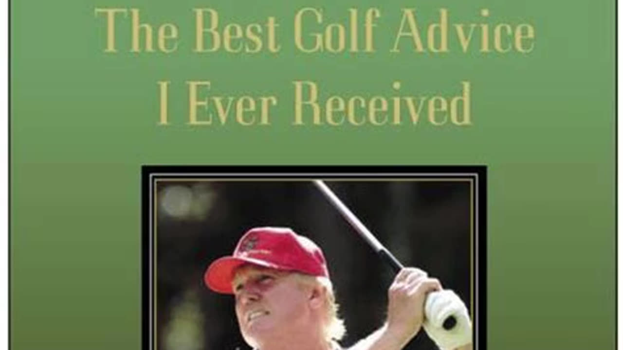 The Best Golf Advice I Ever Received by Donald J. Trump | Summary