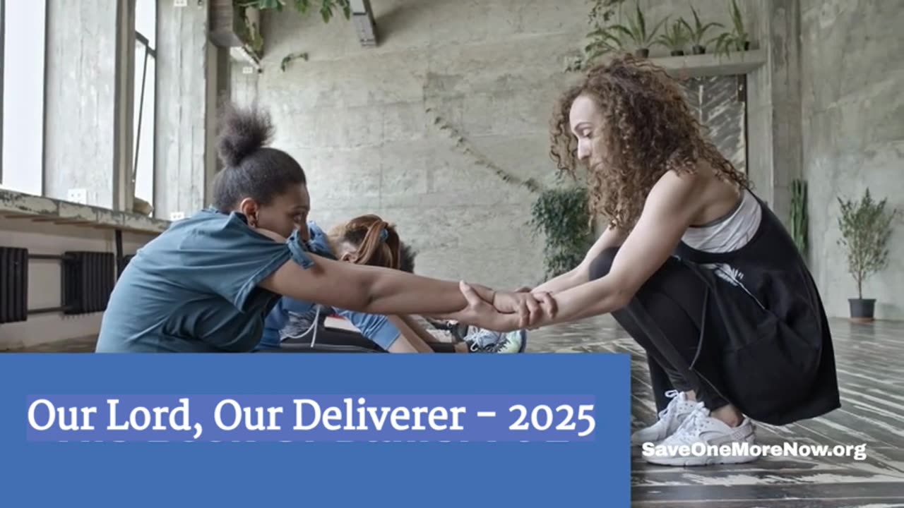 Our Lord, Our Deliverer - 2025