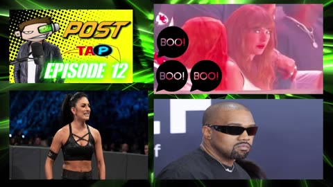 Post-TAP Episode 12: Taylor Swift BOOED at Super Bowl, WWE Talent Cuts 2025 & Kanye West GOES INSANE