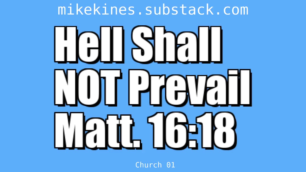 Church_001_Hell_Shall_Not_Prevail_Matt_16-18