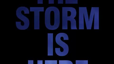 The Storm Is Here