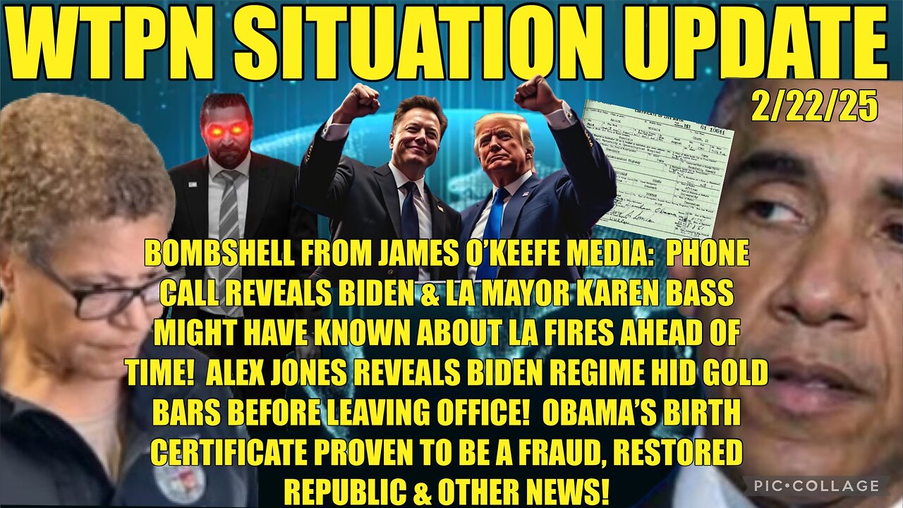 WTPN SIT/UP: LA FIRES FOREKNOWLEDGE, OBLAMI BIRTH CERTIFICATE FRAUD, GOLD BARS HIDDEN & MORE!