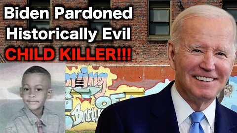 Joe Biden PARDONED Child Killer