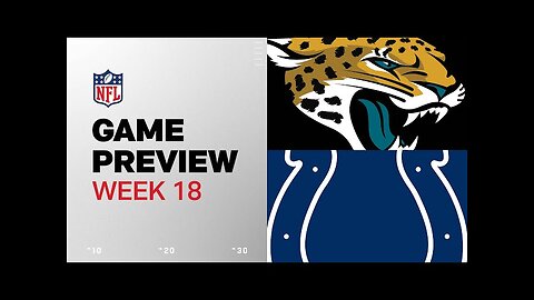 Jacksonville Jaguars vs. Indianapolis Colts | 2024 Week 18 Game Preview