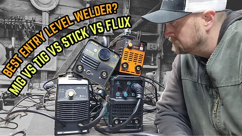 How to Pick a Cheap Beginner Welder - MIG vs. TIG vs. Stick vs. Flux?