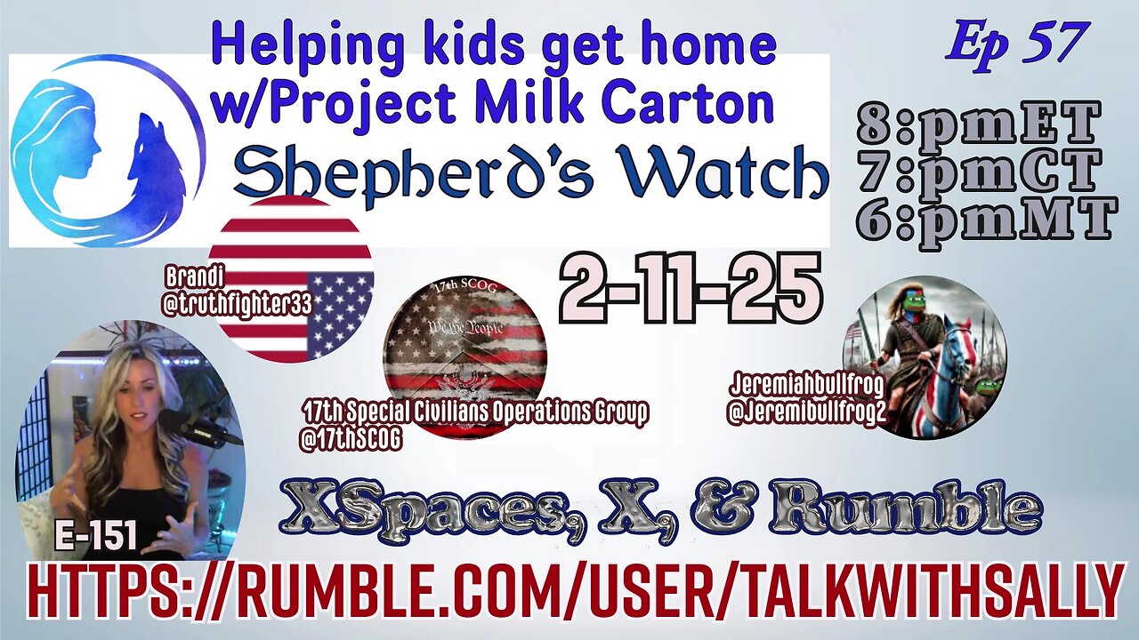 Sheperd's Watch Ep.57 2-11-25 (8:pmET 7:pmCT 6:pmMT)