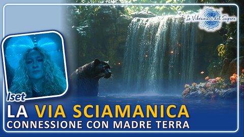 La via sciamanica, connessione con Madre Terra - Iset