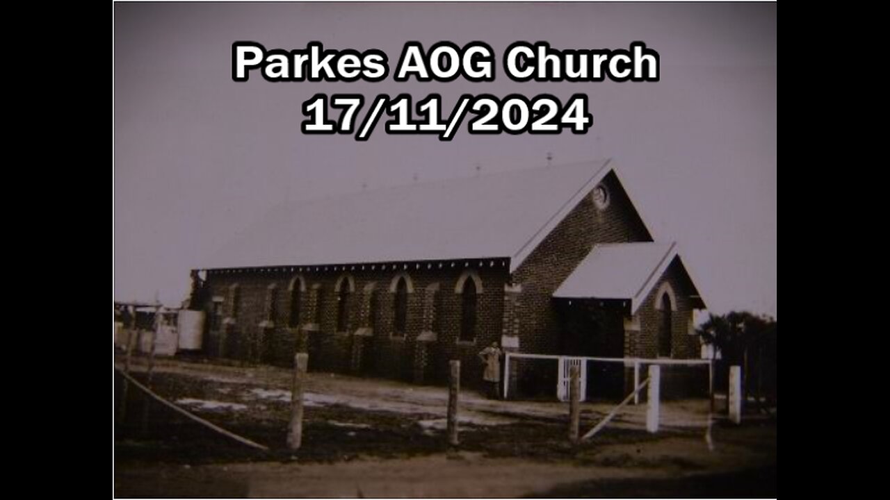 Sunday Morning Church @ Parkes AOG 17/11/2024