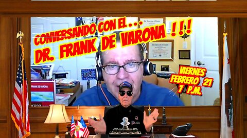 CONVERSANDO CON FRANK DE VARONA - 02.21.2025 - 7 PM