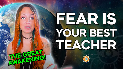 Awakening Ourselves Through Fear & Ways to Face It!