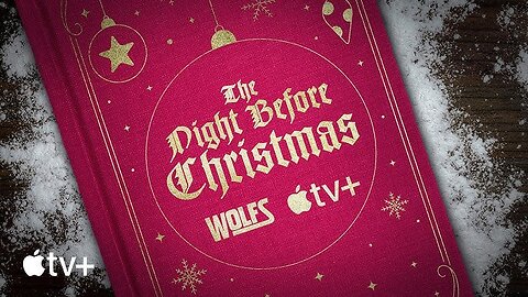 WOLFS — The Night Before Christmas ｜ Apple TV+