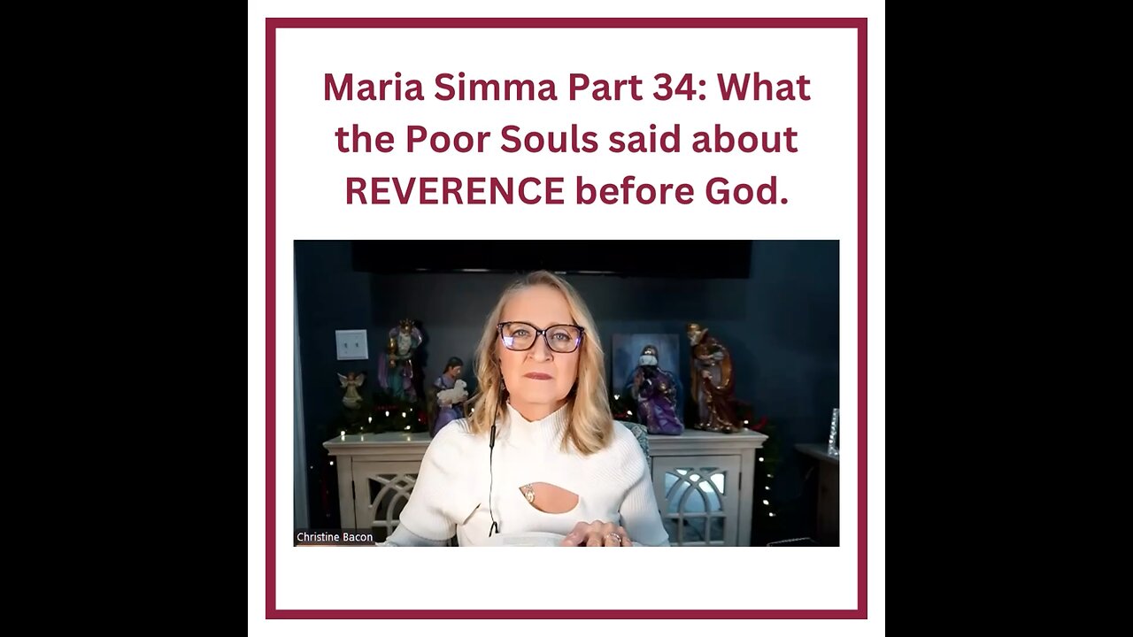 Maria Simma Part 34: What the Poor Souls said about REVERENCE before God.