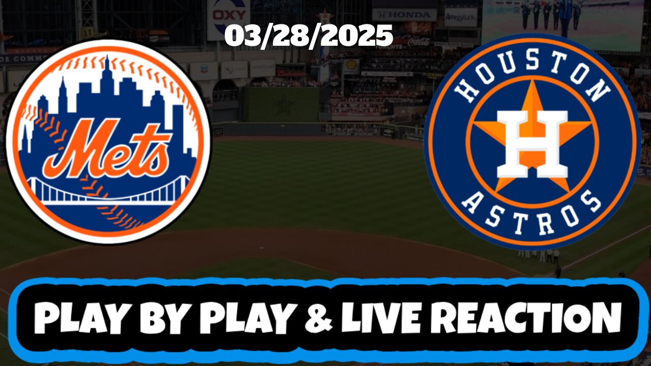 Houston Astros vs New York Mets Live Reaction | MLB | 3/28/25 | Astros vs Mets