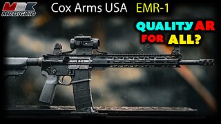 Quality AR15 for all? Cox Arms EMR-1 (Every Man's Rifle)