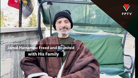 Jamal Hamamra: Freed and Reunited with His Family