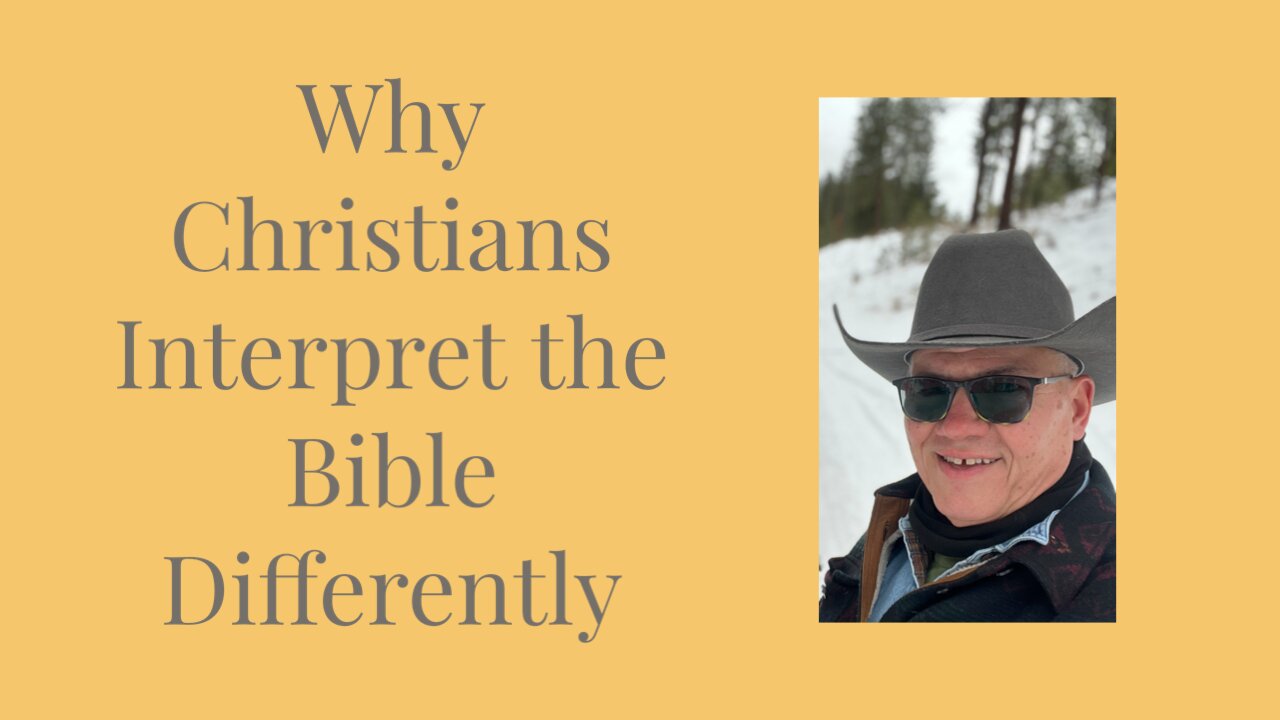 Why Christians Interpret the Bible Differently