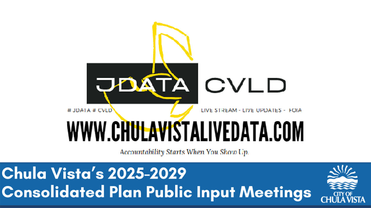 Chula Vista Live Data - City of Chula Vista - Consolidated Plan Public Input Meeting - 1.16.25 - JDATA