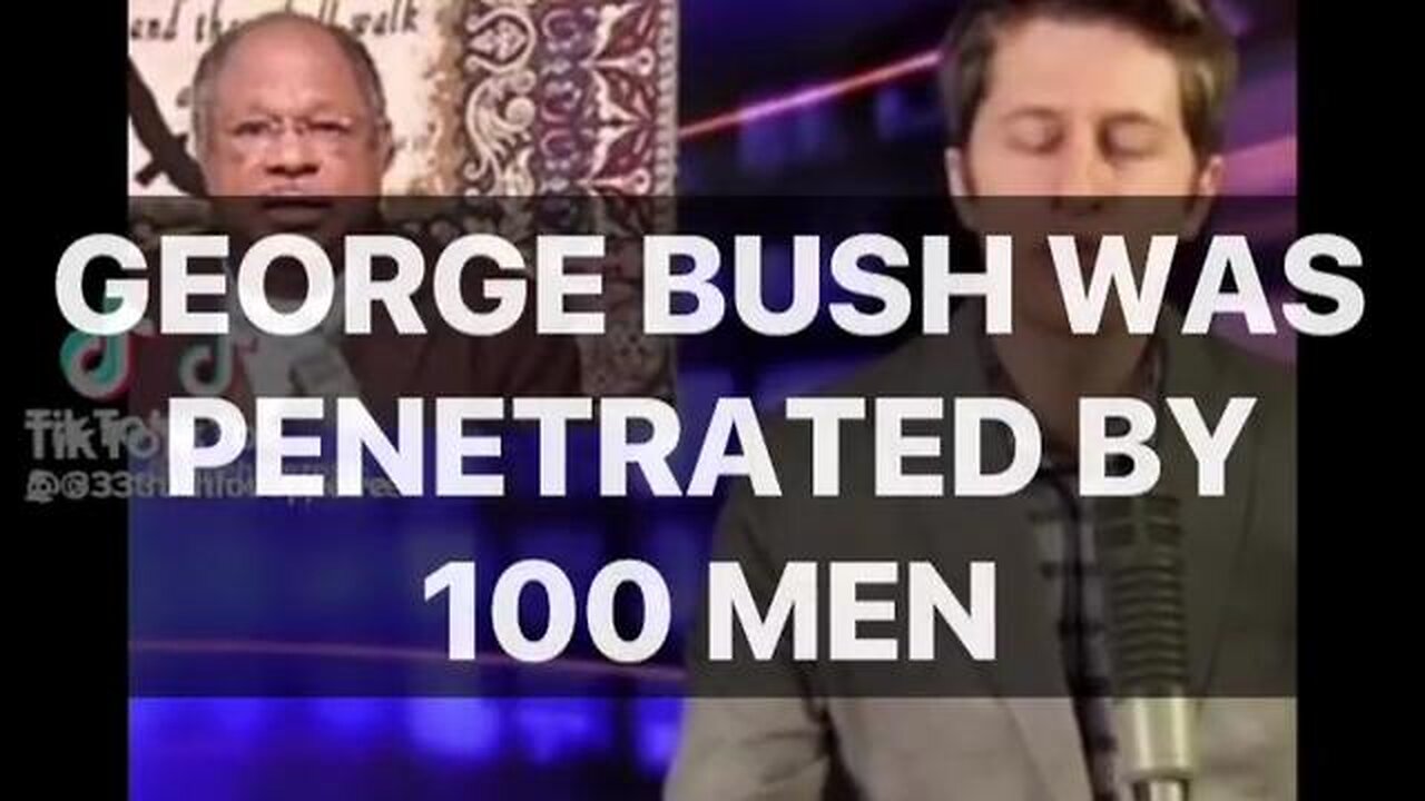 GEORGE HERBERT WALKER BUSH AND HIS SON W ☭ WERE PENETRATED BY 100 MEN❓