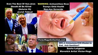 WARNING Trump RFK Jr Prioritize Antisemitism Hoax Promote Deadly Vaccines Sasha Latypova Victor Hugo