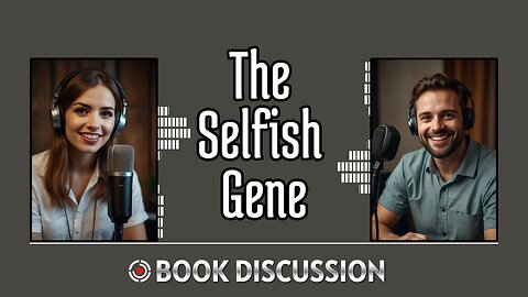 The Selfish Gene - Podcast Shows - Bookish Discussion