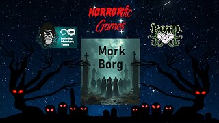 HORRORific Games Mork-Borg: Revenants of the Black Gate (Session 9)