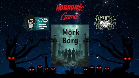 HORRORific Games Mork-Borg: Revenants of the Black Gate (Session 9)