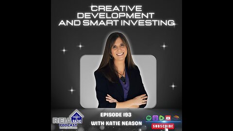 #193: Creative Development & Smart Investing – Lessons from Katie Neason