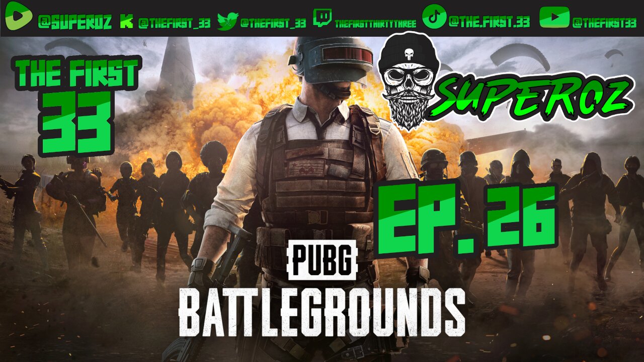 The First 33 Ep 26 PUBG Player Unknown Battle Ground