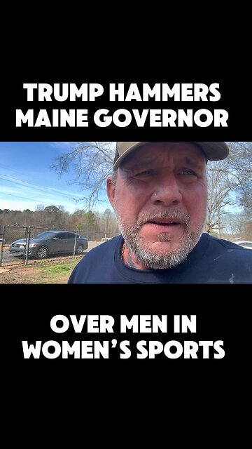 Trump handles Maine Governor on men in womens sports