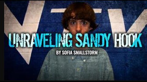 UNRAVELING SANDY HOOK | Sofia Smallstorm