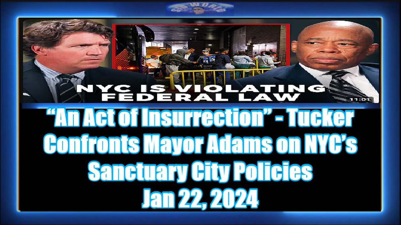 “An Act of Insurrection” - Tucker Confronts Mayor Adams on NYC’s Sanctuary City Policies