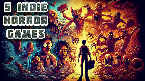 5 INDIE HORROR GAMES