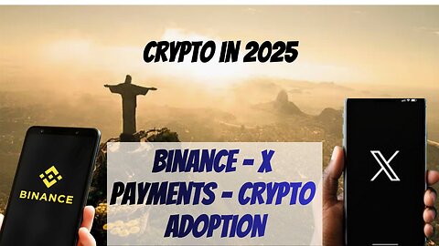 Crypto News in 2025 - X - Binance - Crypto Adoption