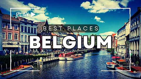 Best Places to Visit in Belgium - Travel Guide Video