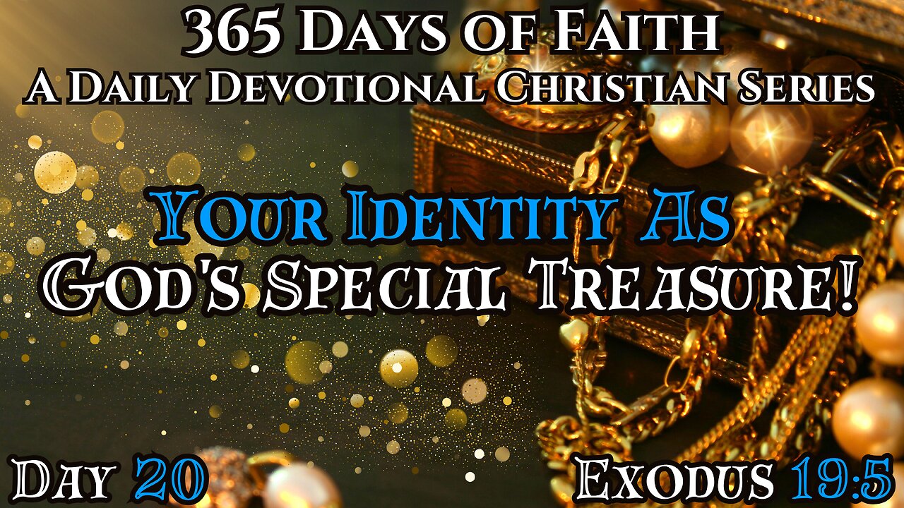 365 Days Of Faith: Daily Devotional | God's Treasure! - Exodus 19:5 Verse Of The Day & Prayer