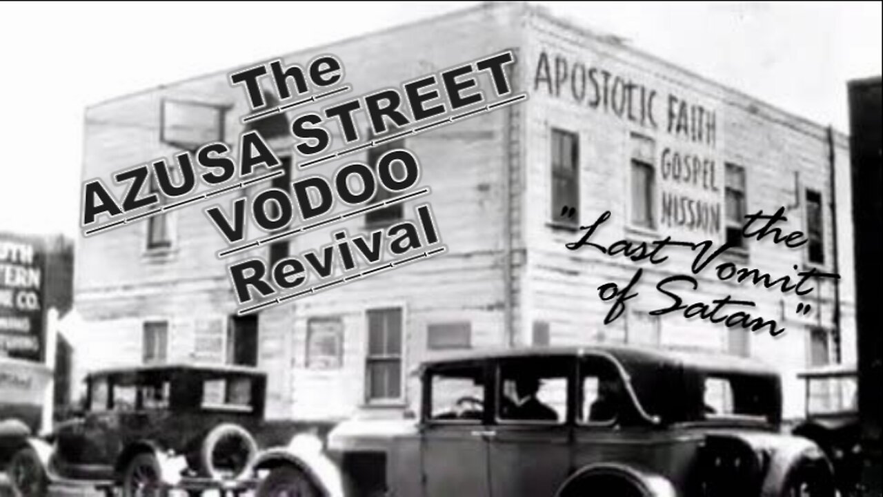 AZUSA STREET VODOO REVIVAL_Break Through Religious Crap- Pt 34 V2.0-B (Satan's Last Vomit)