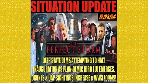 SITUATION UPDATE 12/28/24 - No way out, DS Scheming To Halt Inaug, Drones/UAP’S, Illegal Invasion