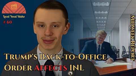 Trump's Back-to-Office Order Might Bring 6,400 INL Workers In | Ep 60