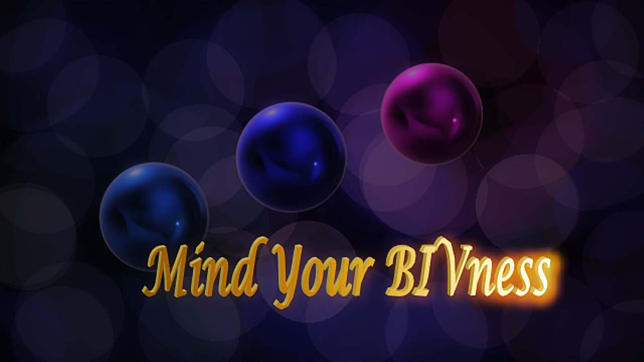 Episode 12: Mind Your BIVness