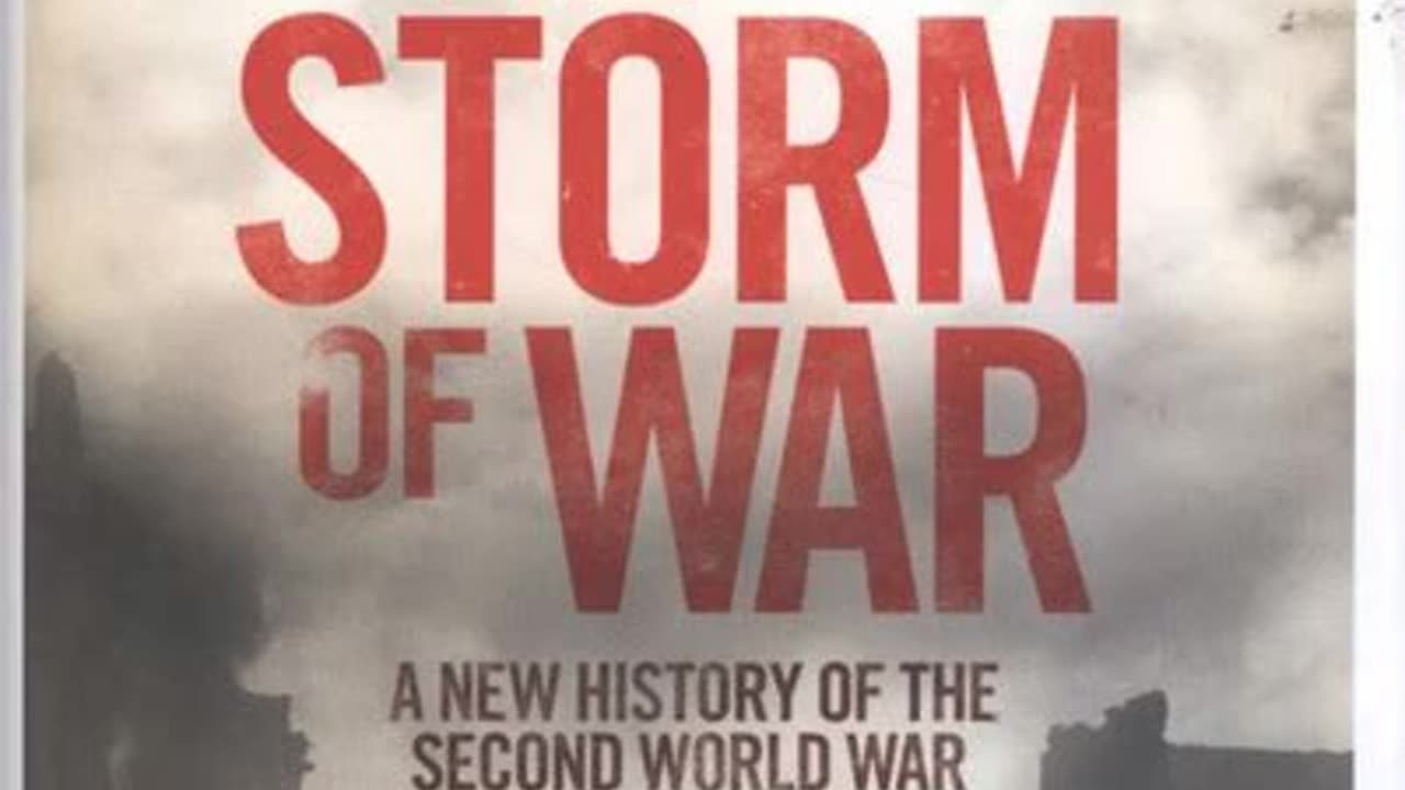The Storm of War - A New History of the Second World War by Andrew Roberts | Summary