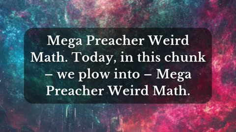 Mega Preacher Weird Math