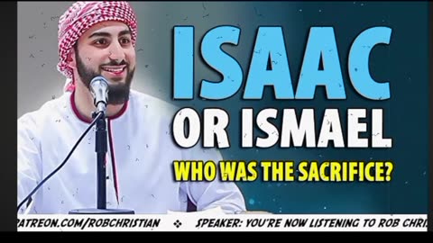 The scrifice so of abraham was isaac not ismael wich the muslims of today belief