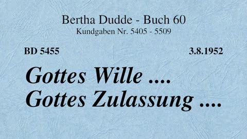 BD 5455 - GOTTES WILLE .... GOTTES ZULASSUNG ....