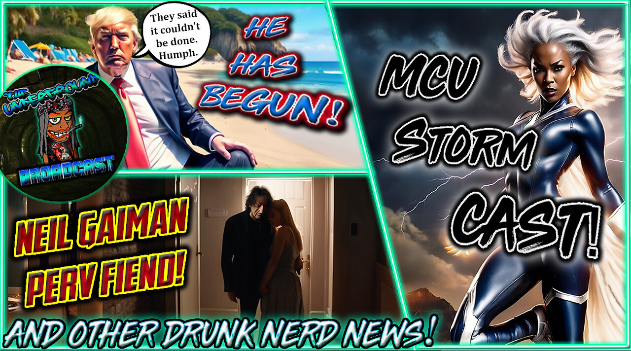 The Underground Broadcast #38 - Trump's Reign Begins, MCU Storm, Neil Gaiman Perv & More Drunk News!